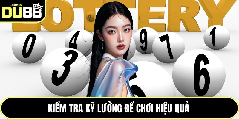 Kiểm tra kỹ lưỡng để chơi hiệu quả